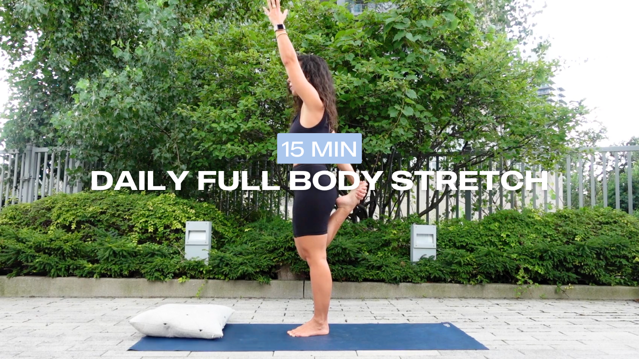 * NEW * 15 Min Daily Full Body Stretch