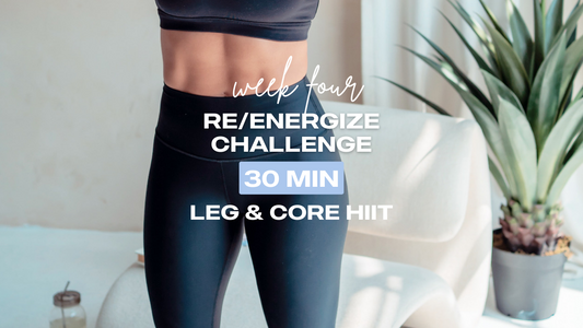 30 Min Leg & Core HIIT // RE/ENERGIZE CHALLENGE - Week Four - 03.26.24
