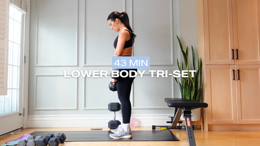 * NEW * 43 Min Lower Body Tri-Set