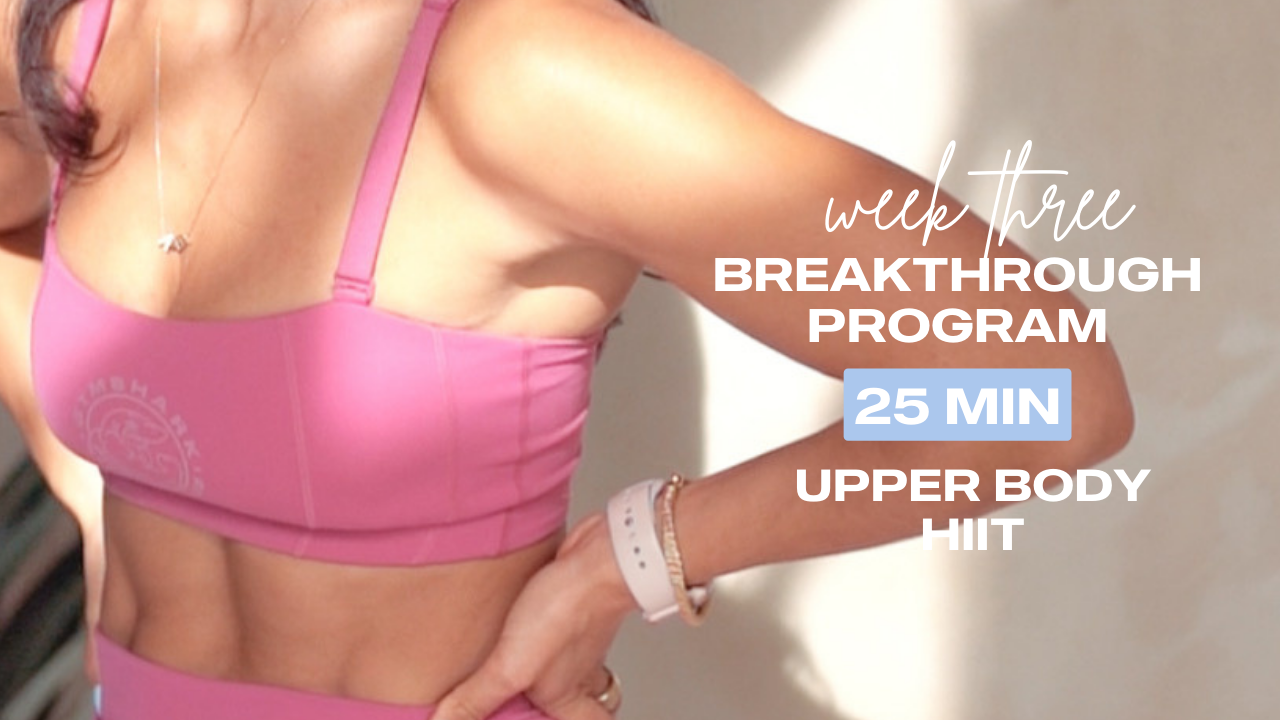 25 Min Upper Body HIIT // Breakthrough Program - Week Three