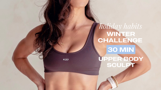 30 Min Upper Body Sculpt // Holiday Habits Winter Challenge - Week Three