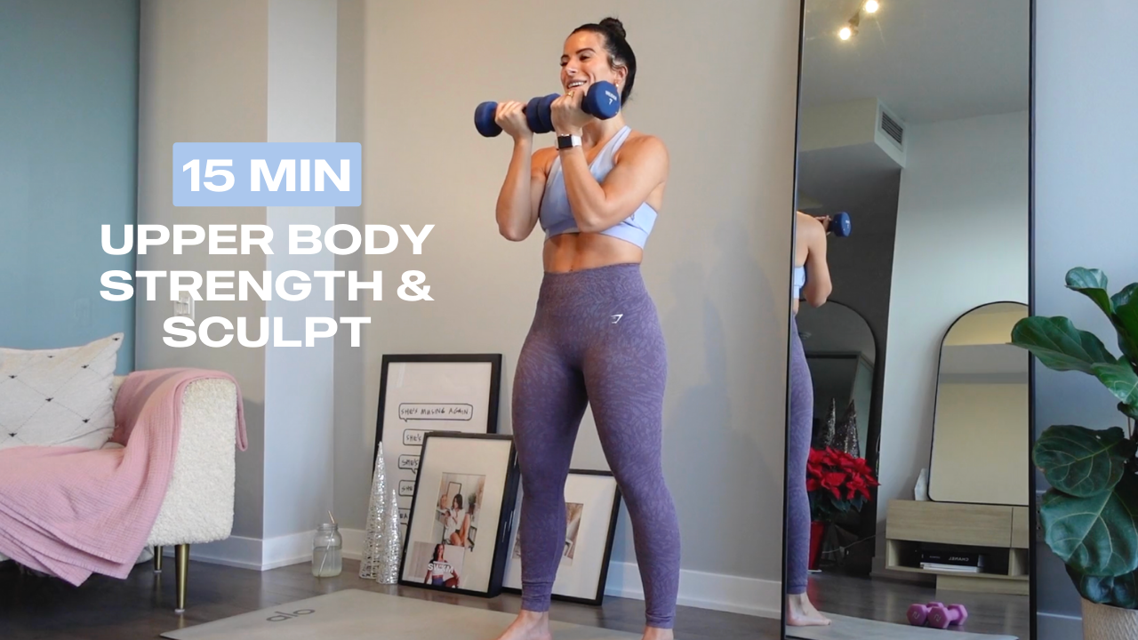 15 Min Upper Body Strength & Sculpt