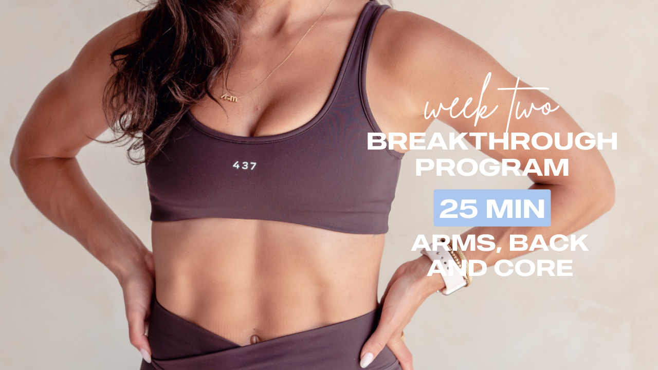 25 Min Arms, Back and Core // Breakthrough Program - Week Two