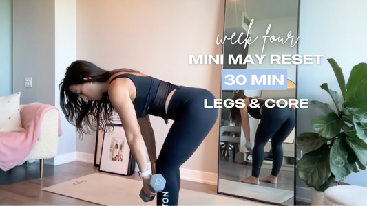 30 Mins Legs & Core // Mini May Reset - Week Four